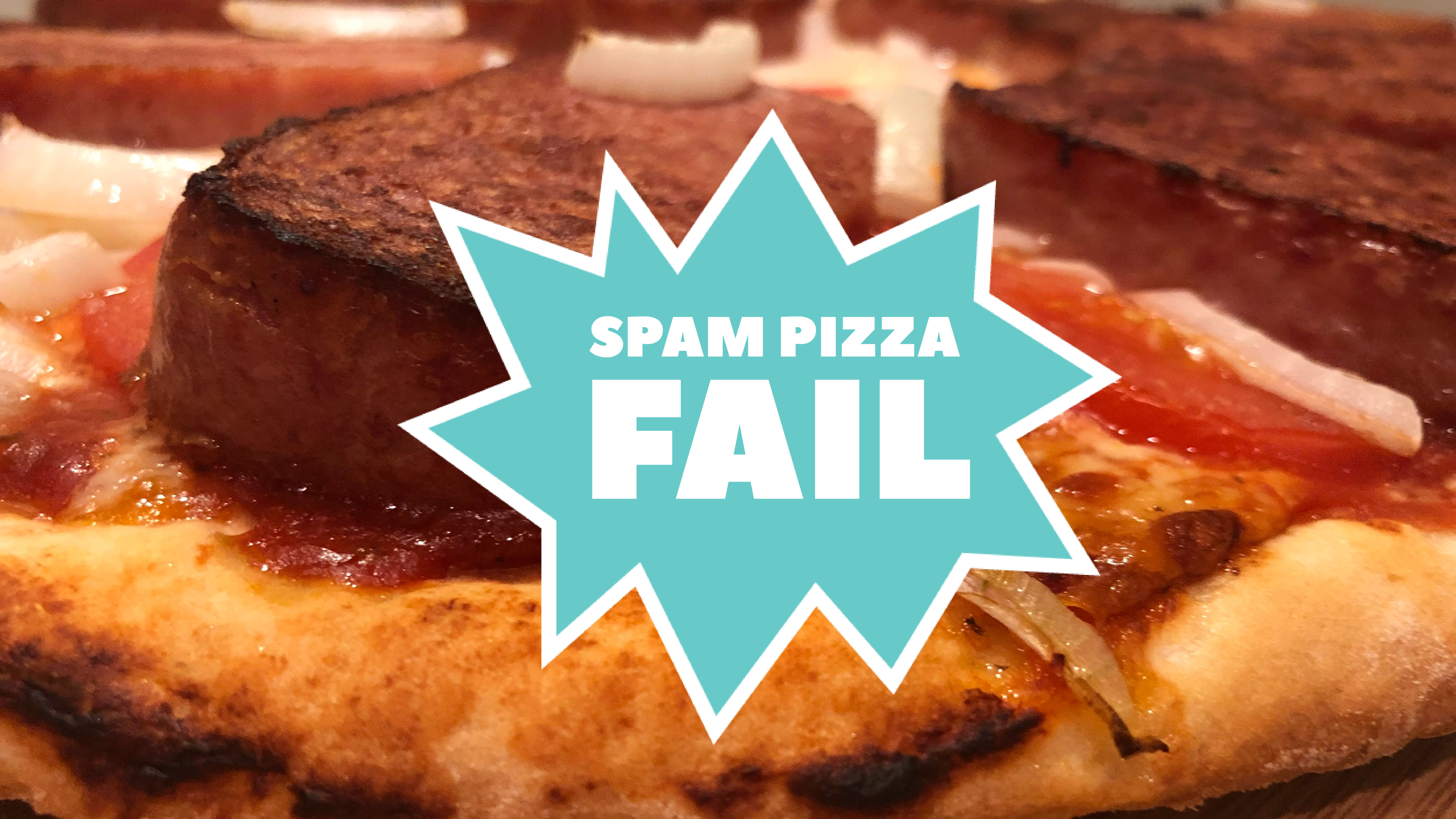 Pizza Fail #1 | Spam Pizza